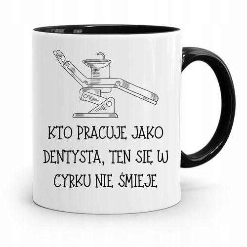 Kubek Czarny Prezent Dentysty W Cyrku Nie Śmieje Z Nadrukiem Ze Zdjęciem na Arena.pl