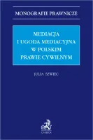 Mediacja i ugoda mediacyjna w polskim prawie cywilnym