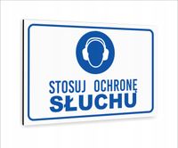 Tabliczka znak informacyjny nadruk UV 40x30 stosuj ochronę uszu