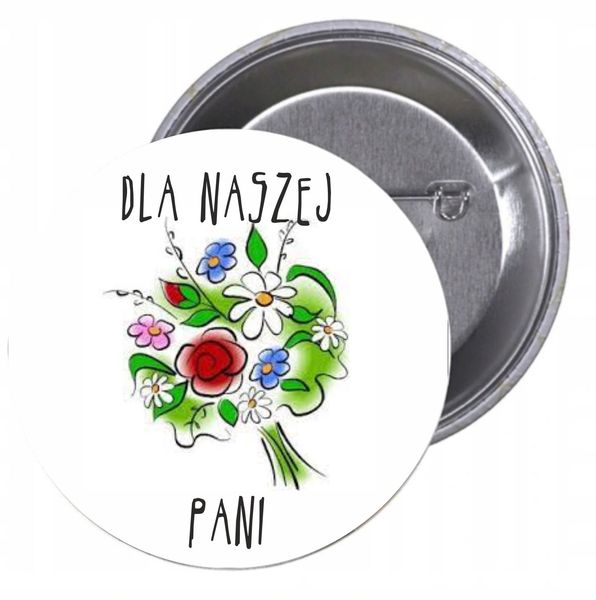 Przypinki buttony DLA NASZEJ PANI SUPER CENA zdjęcie 1