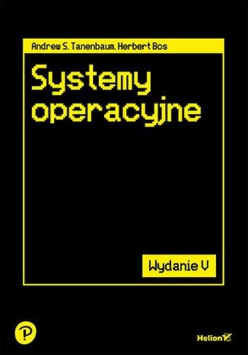 Systemy operacyjne. Wydanie 5 - A.S.Tanenbaum na Arena.pl