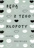 Będą z tego kłopoty