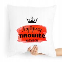 Dla Tirowca Prezent Poduszka Najlepszy Na Świecie Z Nadrukiem Ze Zdjęciem