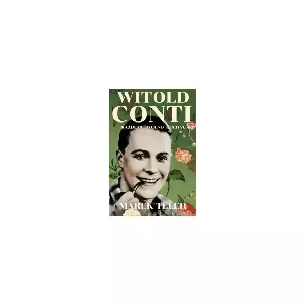 Witold Conti. Każdemu wolno kochać zdjęcie 1