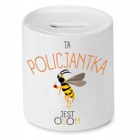Skarbonka Dla Policjanta Ta Policjantka Jest Osom Z Nadrukiem Ze Zdjęciem