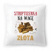 Dla Striptizerki Poduszka Na Urodziny Na Prezent Z Nadrukiem Ze Zdjęciem