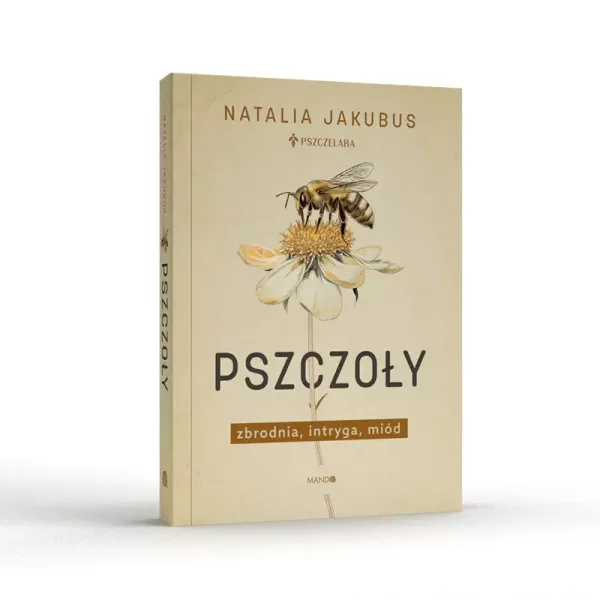 Pszczoły. Zbrodnia, intryga, miód zdjęcie 2