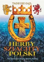 Herby szlachty Polski Tadeusz Gajl