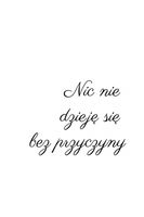 Plakat 20x30cm  Z Napisami Nowoczesny Cytat Nic Bez Przyczyny