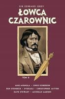 Łowca Czarownic. Sir Edward Grey. Tom 2 - Mike Mignola