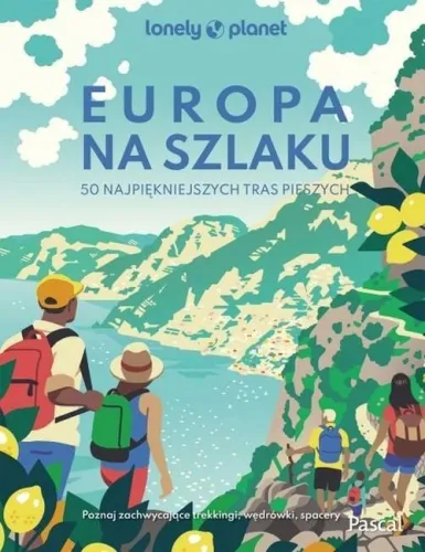 LONELY PLANET Europa na szlaku 50 najpiękniejszych na Arena.pl