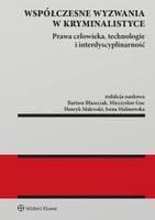 Współczesne wyzwania w kryminalistyce - praca zbiorowa