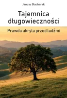Tajemnica długowieczności. Prawda ukryta przed ludźmi