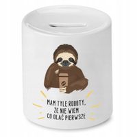 Skarbonka Śmieszna Zabawna Mam Tyle Roboty Z Nadrukiem Ze Zdjęciem