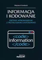 Informacja i kodowanie. Krótkie wprowadzenie z przykładami zastosowań