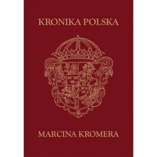 Kronika Polska Marcina Kromera Opracowanie zbiorowe