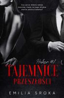 Tajemnice przeszłości. Haker. Tom 1