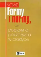 Formy i normy, czyli poprawna polszczyzna w praktyce