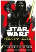 Star Wars. Mroczny uczeń