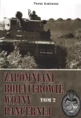 Zapomniani bohaterowie wojny pancernej. Tom 2