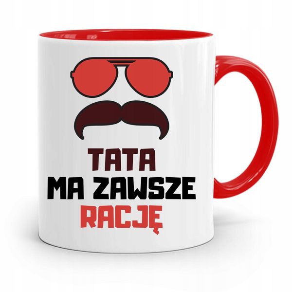 Kubek Czerwony Dla Taty Ojca Tata Ma Zawsze Rację Z Nadrukiem Ze Zdjęciem zdjęcie 1
