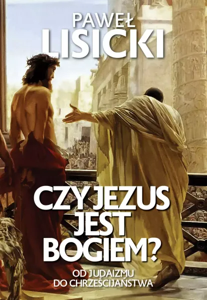 Czy Jezus jest Bogiem? zdjęcie 1