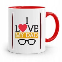 Kubek Czerwony Dla Taty Ojca I Love My Dad Prezent Z Nadrukiem Ze Zdjęciem