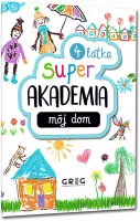 Super Akademia. Mój Dom (4 Latka)