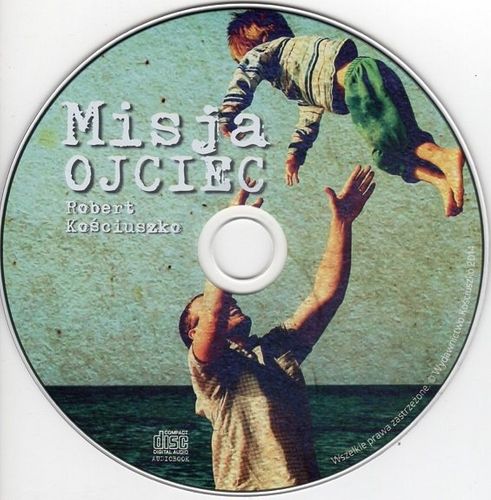 Misja ojciec - Robert Kościuszko - audiobook CD na Arena.pl