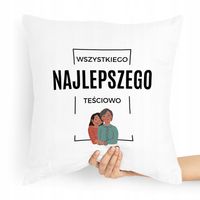 Poduszka Dla Teściowej Mamy Najlepszego Teściowo Z Nadrukiem Ze Zdjęciem