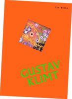 Gustav Klimt. The Works Sally Grant