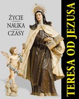 ALBUM - TERESA OD JEZUSA. ŻYCIE. NAUKA. CZASY PRACA ZBIOROWA
