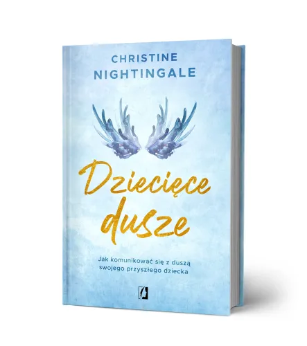 Dziecięce dusze. Jak komunikować się z duszą swojego przyszłego dziecka na Arena.pl