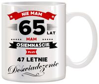 KUBEK Z NADRUKIEM ŚMIESZNY PREZENT NA 65 URODZINY ORYGINALNY UPOMINEK