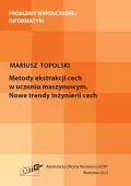 Metody ekstrakcji cech w uczeniu maszynowym. Nowe trendy inżynierii cech