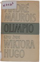 Andre Maurois Olimpio, czyli życie Wiktora Hugo 1961