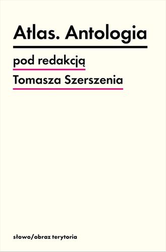 ATLAS ANTOLOGIA Tomasz Szerszeń na Arena.pl