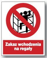 ZZO-37 ZNAK MAGAZYN BHP Zakaz wchodzenia na regały