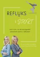 Refluks I Sport, Czyli O Tym, Czy Da Się Pogodzić Uprawianie Sportu