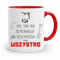Dla Rolnika Kubek Czerwony Wszystko Denerwuje Z Nadrukiem Ze Zdjęciem