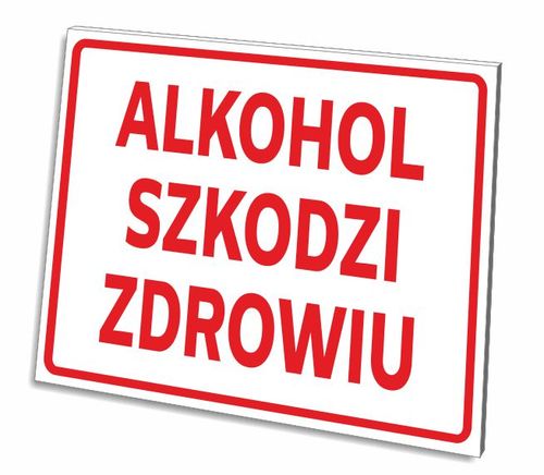 TABLICZKA ALKOHOL SZKODZI ZDROWIU 3 MM 32x21 CM PCV UV na Arena.pl