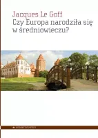 Czy Europa narodziła się w średniowieczu?