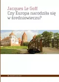 Czy Europa narodziła się w średniowieczu?