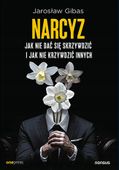 Narcyz Jak nie dać się skrzywdzić Jarosław Gibas