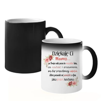 Dziękuję Ci Mamo - magiczny kubek z nadrukiem DZIEŃ MAMY MAMA PODZIĘKOWANIE