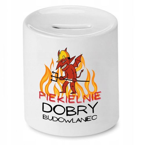Skarbonka Dla Budowlańca Piekielnie Dobry Z Nadrukiem Ze Zdjęciem na Arena.pl