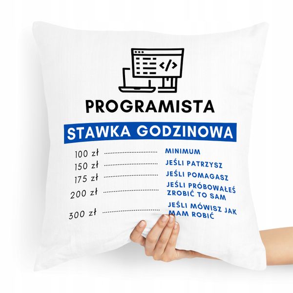 Poduszka Stawka Godzinowa Programisty Informatyka! Z Nadrukiem Ze Zdjęciem zdjęcie 1