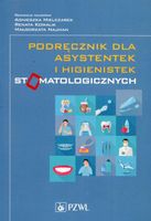 PODRĘCZNIK DLA ASYSTENTEK I HIGIENISTEK. . . RENATA..