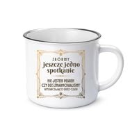 Zróbmy jeszcze jedno spotkanie - kubek emaliowany na ŚMIESZNY prezent KORPO