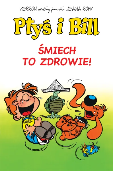 Ptyś i Bill. Tom 2. Śmiech to zdrowie zdjęcie 1